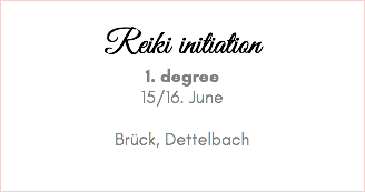  Reiki initiation 1. degree 15/16. June Brück, Dettelbach 